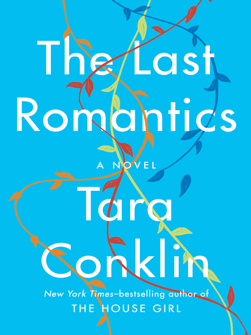 Title details for The Last Romantics by Tara Conklin - Wait list